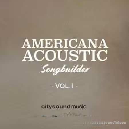 Citysound Americana Acoustic Songs Builder Vol.1 [WAV] - Sample Pack Artwork
