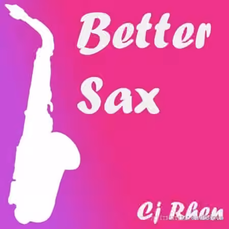 Cj Rhen Better Sax [WAV] - Sample Pack Artwork