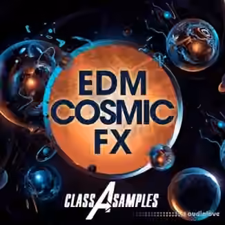 Class A Samples EDM Cosmic FX [WAV]