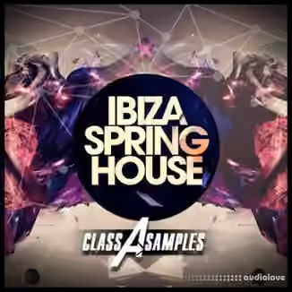 Class A Samples Ibiza Spring House [WAV]