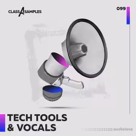 Class A Samples Tech Tools and Vocals [WAV] - Sample Pack Artwork
