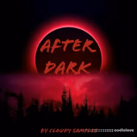 Cloudy Samples After Dark Dance Edm [WAV, MiDi, Synth Presets] - Sample Pack Artwork