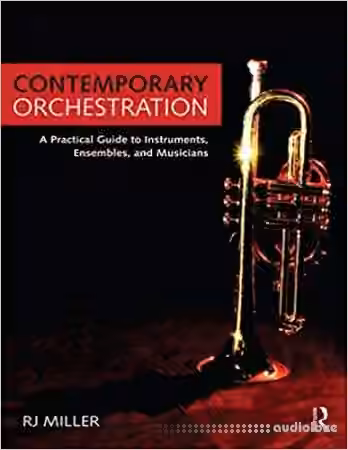 Contemporary Orchestration: A Practical Guide to Instruments Ensembles and Musicians - Sample Pack Artwork