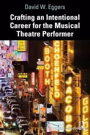 Crafting an Intentional Career for the Musical Theatre Performer - Sample Pack Artwork