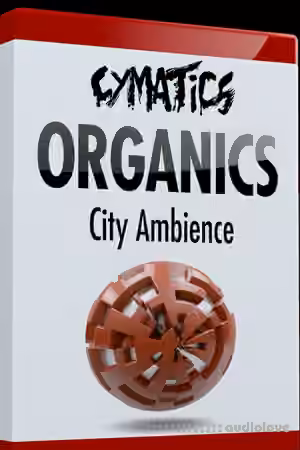 Cymatics Organics City Ambience [WAV] - Sample Pack Artwork