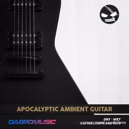 DABRO Music Apocalyptic Ambient Guitar [WAV] - Sample Pack Artwork