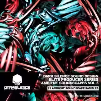 Dark Silence Sound Design Ambient Soundscapes Vol.3 [WAV]
