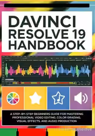 DaVinci Resolve 19 Handbook: A Step-by-Step Beginners Guide - Sample Pack Artwork