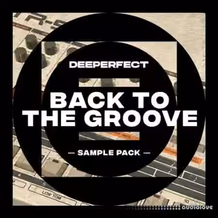 Deeperfect Back To The Groove Vol.1 [WAV] - Sample Pack Artwork
