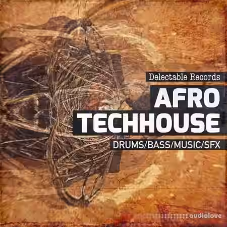 Delectable Records Afro TechHouse 01 [MULTiFORMAT] - Sample Pack Artwork