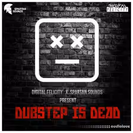 Digital Felicity and Spartan Sounds Dubstep Is Dead Sample Pack [WAV, Synth Presets] - Sample Pack Artwork