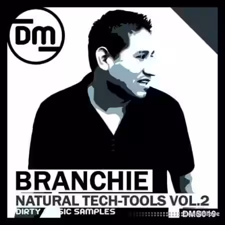 Dirty Music Branchie - Natural Tech-Tools Vol. 2 [WAV] - Sample Pack Artwork