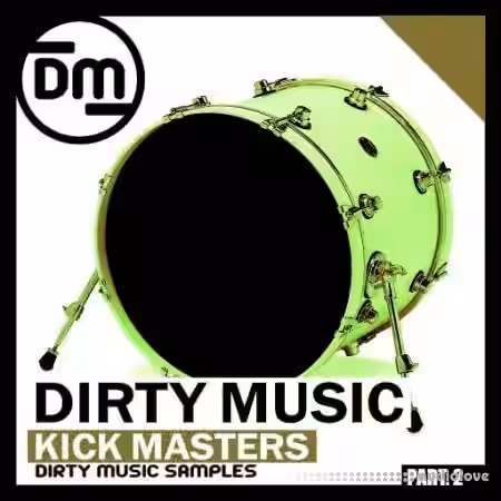 Dirty Music Kick Masters P.2 [WAV] - Sample Pack Artwork
