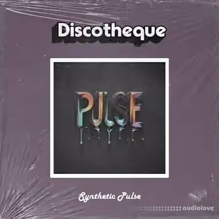 Discotheque Synthetic Pulse [WAV] - Sample Pack Artwork