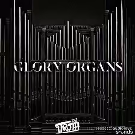 DJ 1Truth Glory Organs [WAV] - Sample Pack Artwork