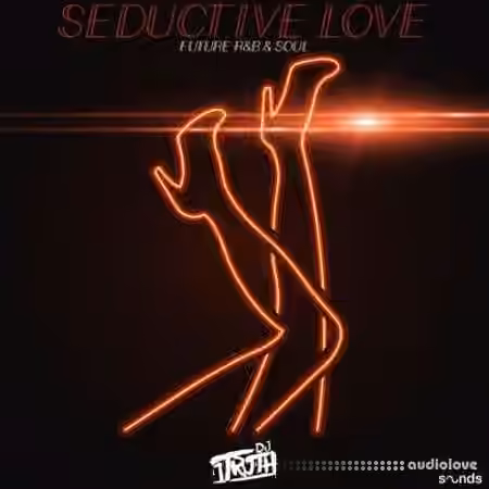 DJ 1Truth Seductive Love [WAV] - Sample Pack Artwork