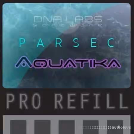 DNA Labs Software Parsec Aquatika Pro [ReFill] - Sample Pack Artwork