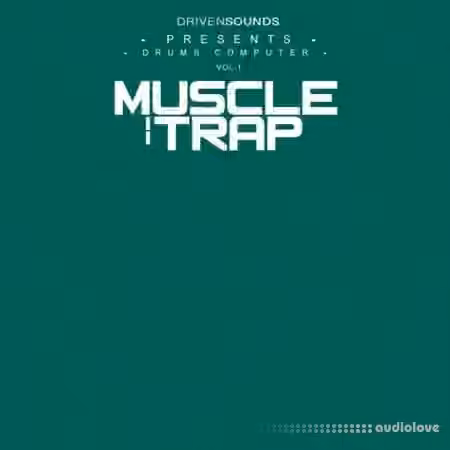 DRIVENSOUNDS Drums Computer Series Vol.1 : Muscle Trap [WAV] - Sample Pack Artwork