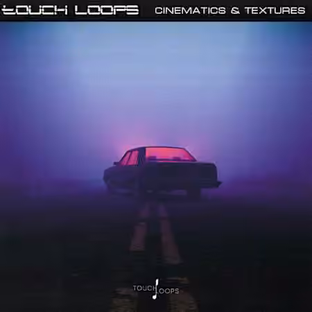 Touch Loops - Cinematics & Textures FX