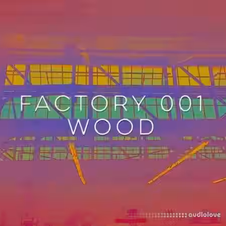 Drum and Lace Factory 001 Wood [WAV] - Sample Pack Artwork