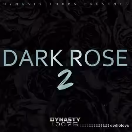 Dynasty Loops Dark Rose 2 [WAV] - Sample Pack Artwork