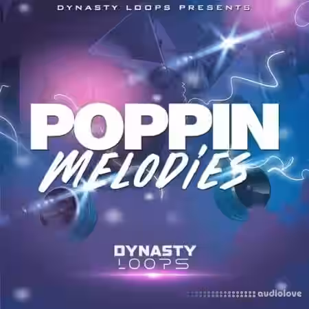 Dynasty Loops Poppin Melodies [WAV] - Sample Pack Artwork