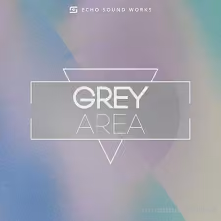 Echo Sound Works Grey Area V 1 [WAV, MiDi, Synth Presets] - Sample Pack Artwork