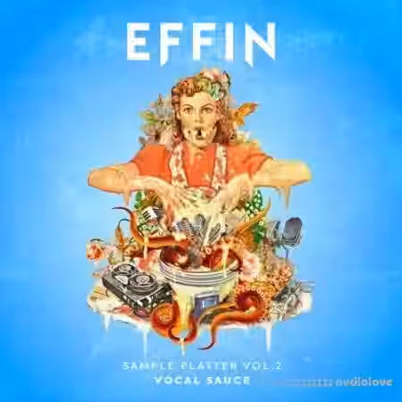 EFFIN Sample Platter Vol.2 Vocal Sauce [WAV] - Sample Pack Artwork