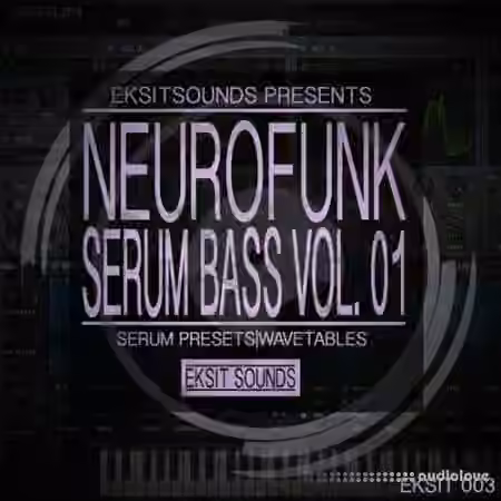 Eksit Sounds Neurofunk Serum Bass Volume 1 [Synth Presets] - Sample Pack Artwork