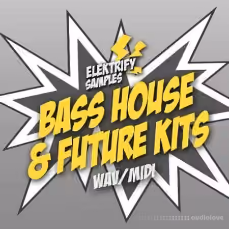 Elektrify Samples Bass House And Future Kits [WAV, MiDi] - Sample Pack Artwork