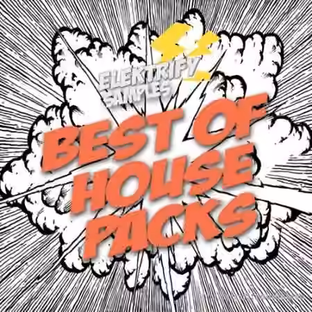 Elektrify Samples Best Of House Packs [WAV, MiDi] - Sample Pack Artwork