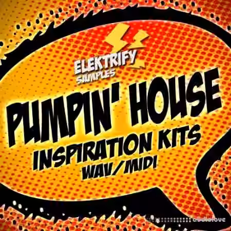 Elektrify Samples Pumpin House Kits [WAV, MiDi] - Sample Pack Artwork