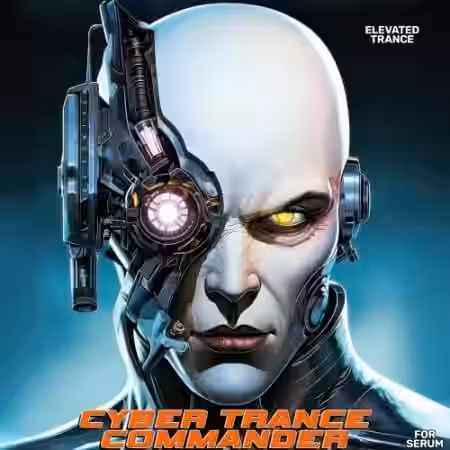Elevated Trance Cyber Trance Commander For Serum [Synth Presets, MiDi] - Sample Pack Artwork