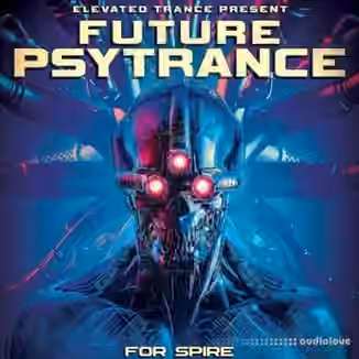 Elevated Trance Future Psytrance For Spire [WAV, MiDi, Synth Presets]