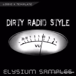 Elysium Samples Dirty Radio Style [DAW Templates]