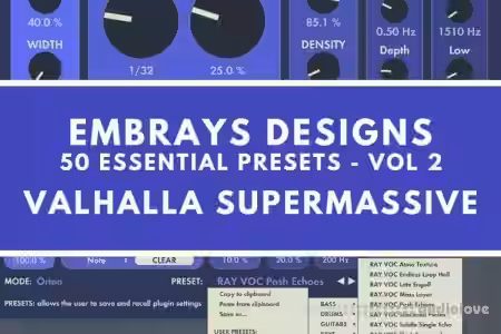 Embrays Designs 50 Presets Vol.2 Valhalla Supermassive [Synth Presets] - Sample Pack Artwork