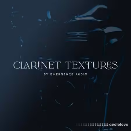 Emergence Audio Clarinet Textures v2.0.0 [KONTAKT] - Sample Pack Artwork