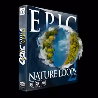 Epic Stock Media Epic Nature Loops 2 [WAV]