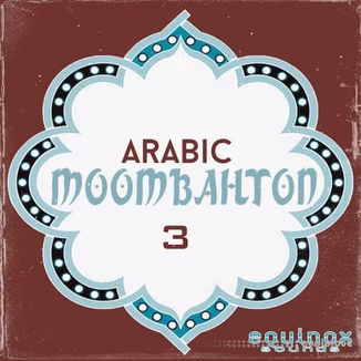 Equinox Sounds Arabic Moombahton 3 [WAV, MiDi]