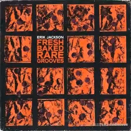 Erik Jackson Fresh Baked Rare Grooves [WAV] - Sample Pack Artwork