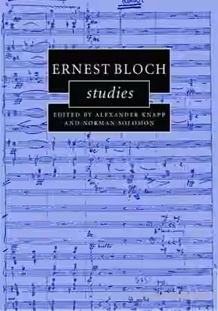 Ernest Bloch Studies (Cambridge Composer Studies) - Sample Pack Artwork