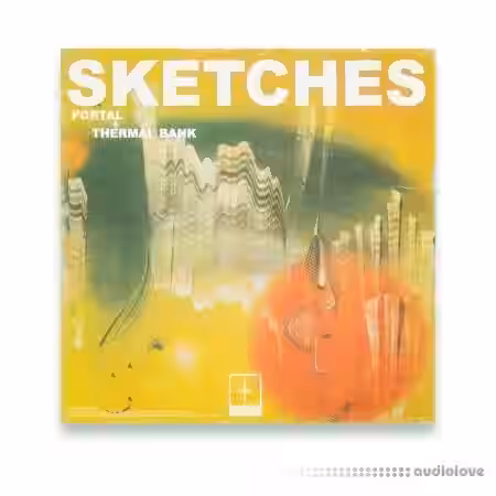Estrella Sounds SKETCHES (Portal & Thermal Bank) [Synth Presets] - Sample Pack Artwork