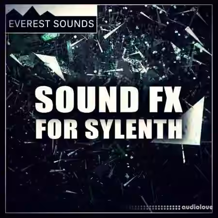 Everest Sounds Sound FX for Sylenth [Synth Presets] - Sample Pack Artwork