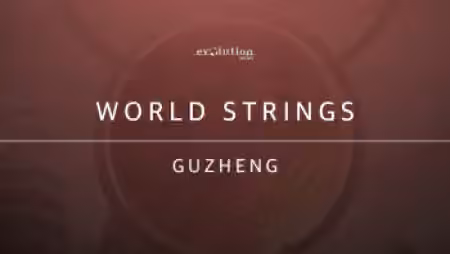 Evolution Series World Strings Guzheng v2.0 [KONTAKT] - Sample Pack Artwork