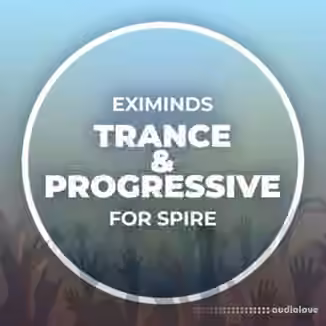 Eximinds Sounds Trance and Progressive For Spire [Synth Presets, MiDi, DAW Templates]