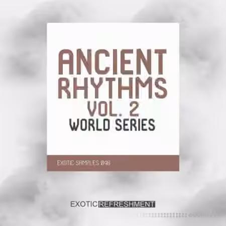 Exotic Refreshment Ancient Rhythms 2 World Series Sample Pack [WAV] - Sample Pack Artwork