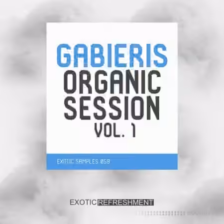 Exotic Refreshment Gabieris Organic Session Vol.1 [WAV] - Sample Pack Artwork