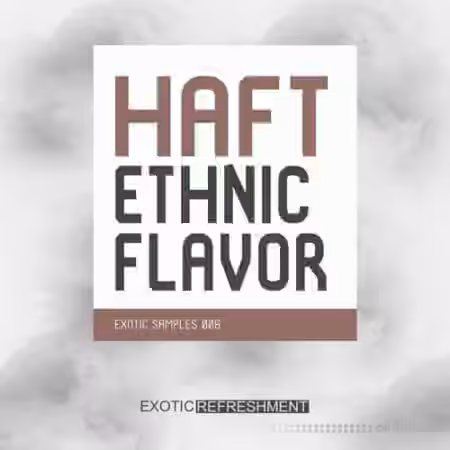 Exotic Refreshment HAFT Ethnic Flavor [WAV] - Sample Pack Artwork
