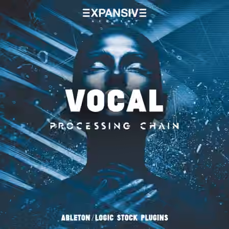 Expansive Academy Vocal Processing Chain (Ableton / Logic) - Sample Pack Artwork