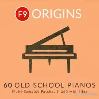 F9 Audio F9 Origins 60 Old School Pianos [MULTiFORMAT]